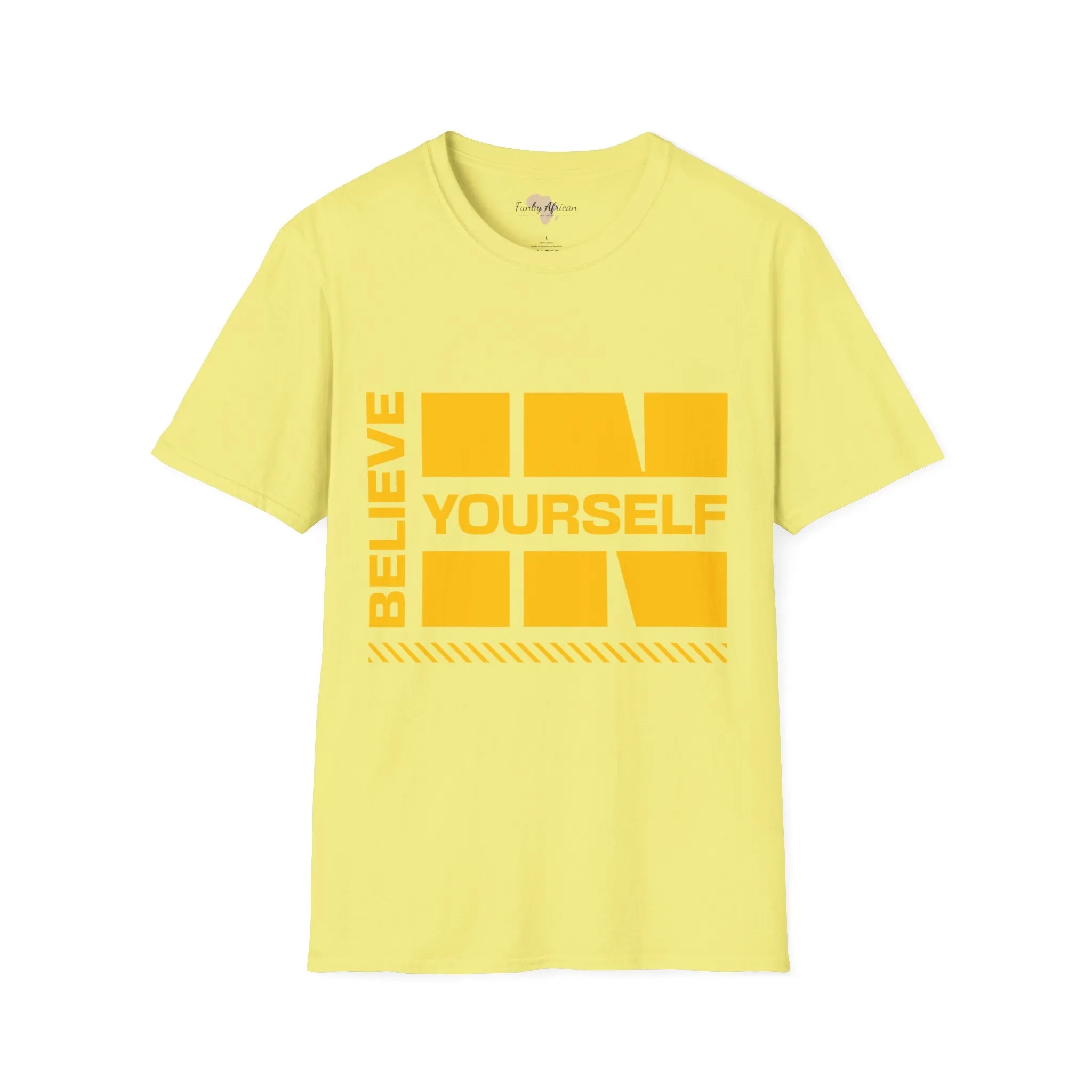 Believe in yourself unisex tee