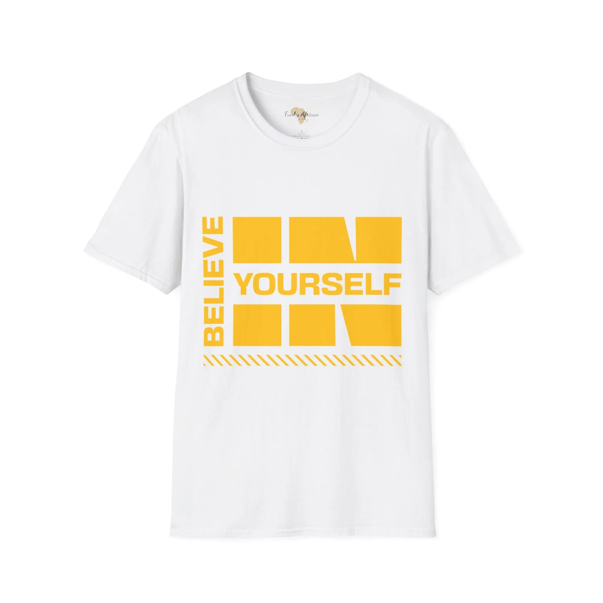 Believe in yourself unisex tee
