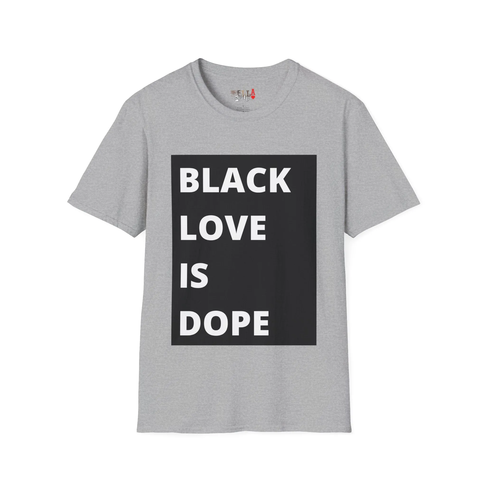 Black Love is Dope Unisex Softstyle T-Shirt