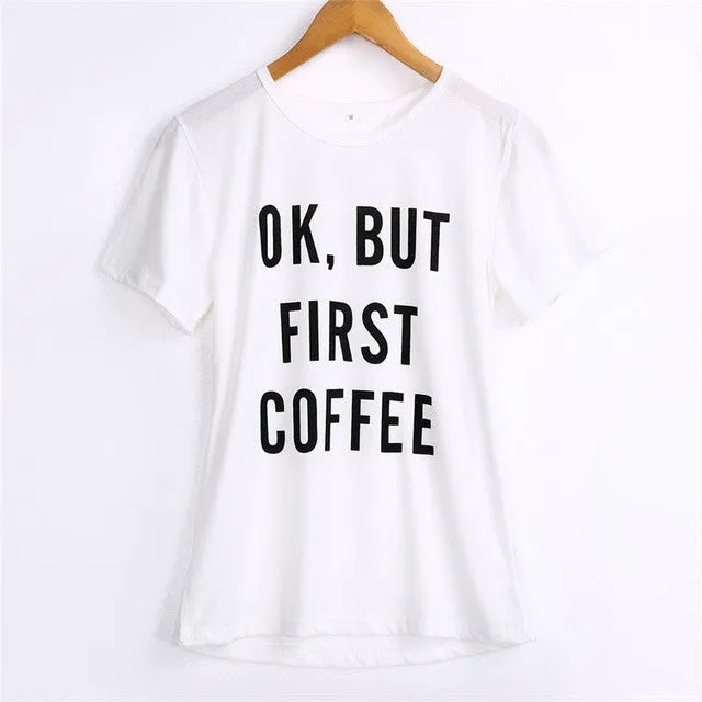 Coffee First T-Shirt