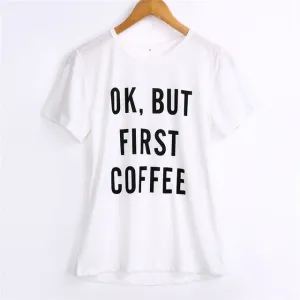 Coffee First T-Shirt