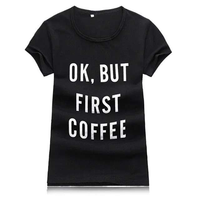 Coffee First T-Shirt
