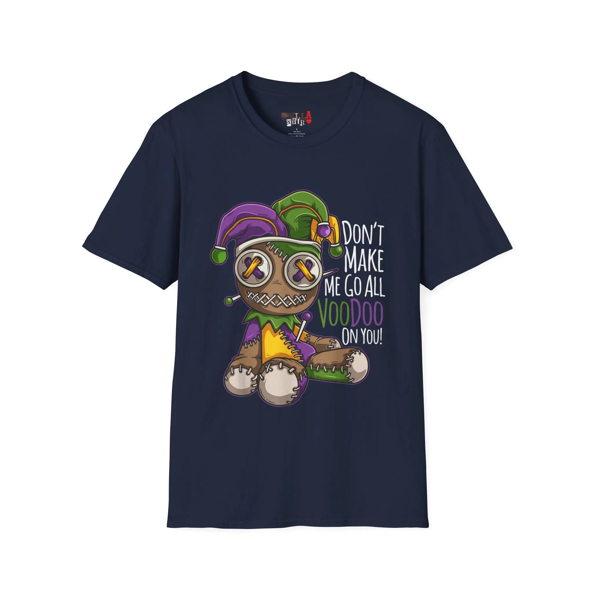 Don't Make Me Go Voodoo Unisex Softstyle T-Shirt