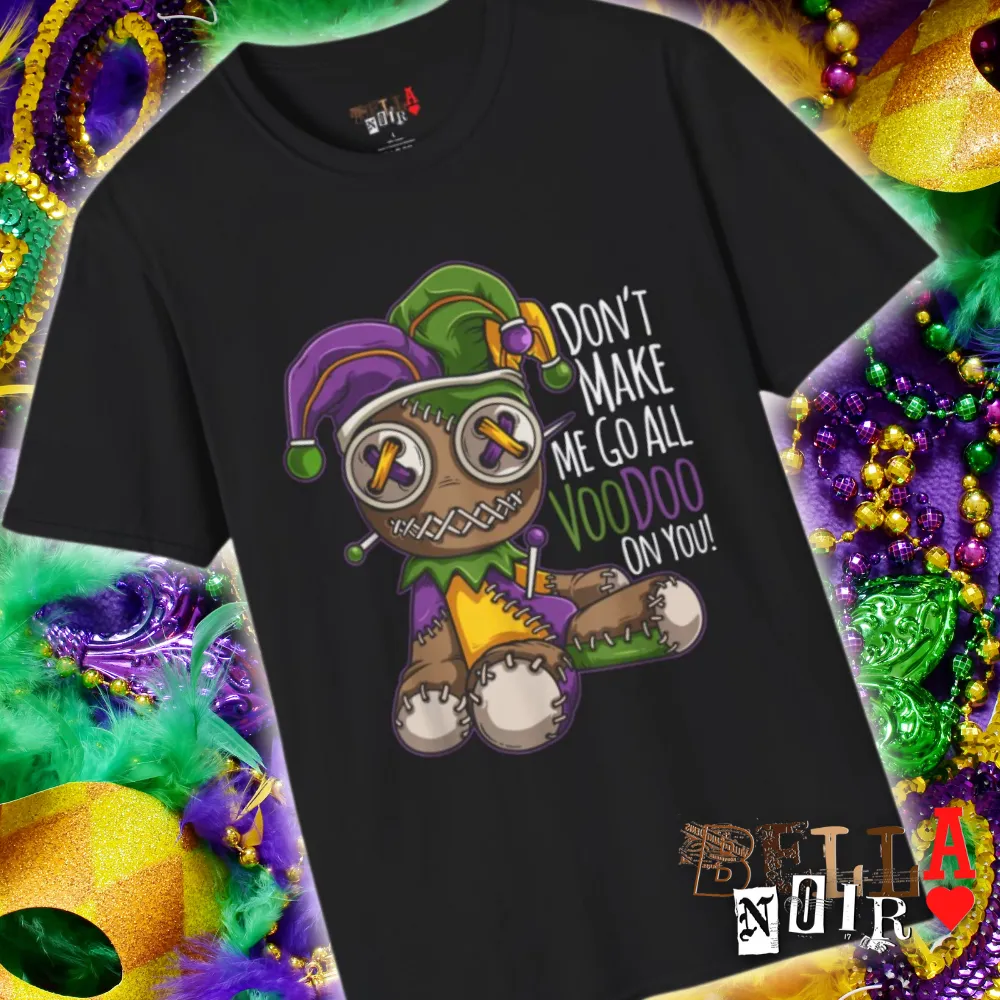 Don't Make Me Go Voodoo Unisex Softstyle T-Shirt