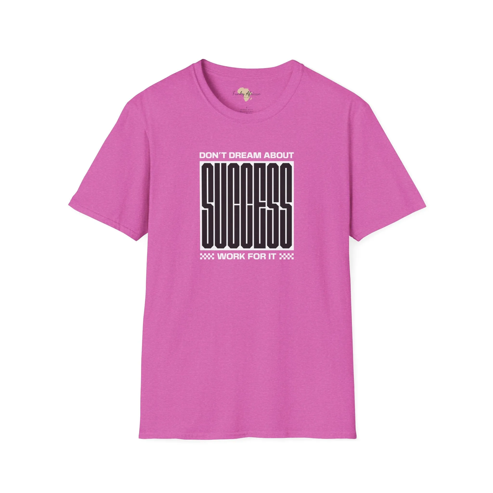 Dream about success unisex softstyle tee