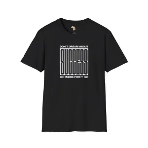 Dream about success unisex softstyle tee