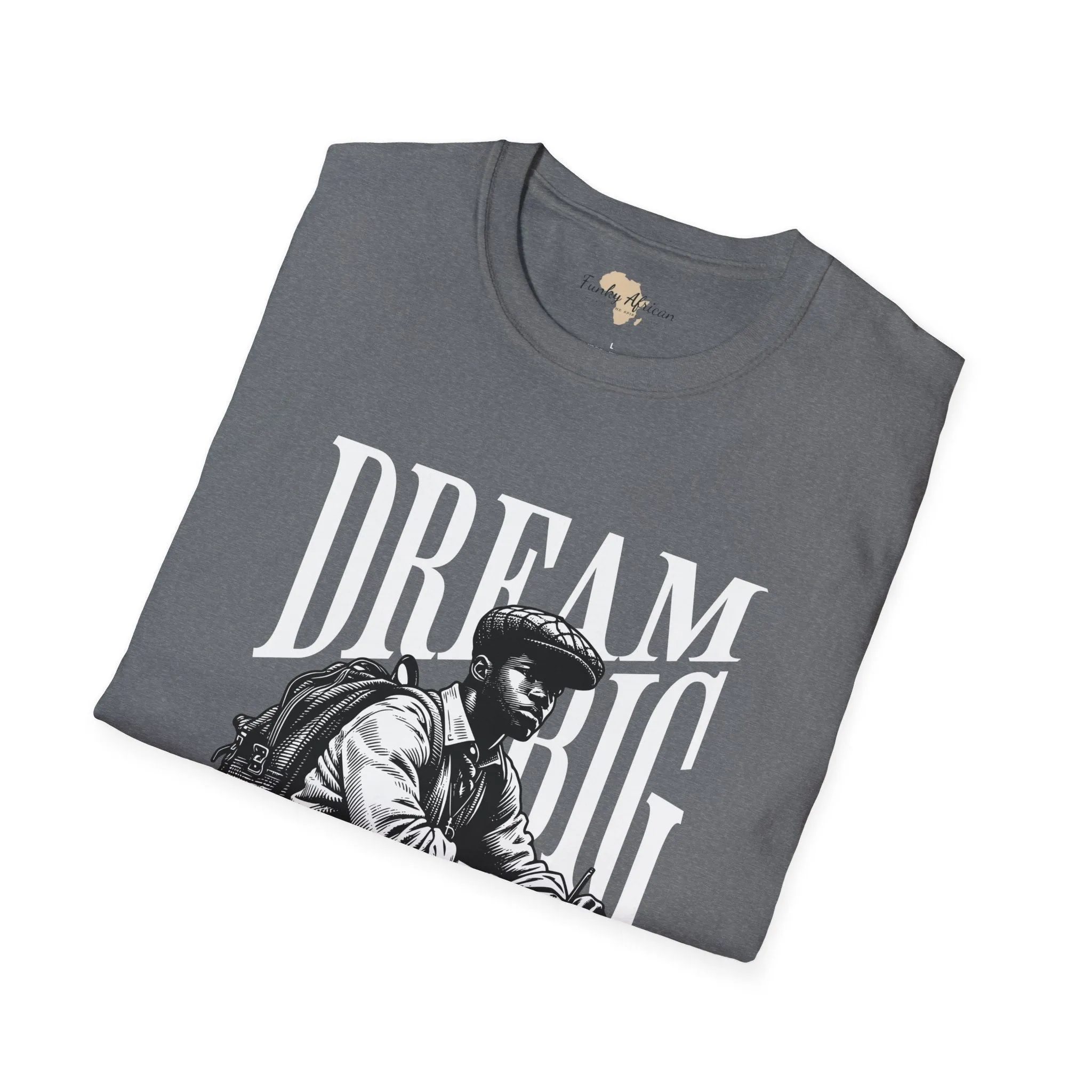 Dream big unisex softstyle tee