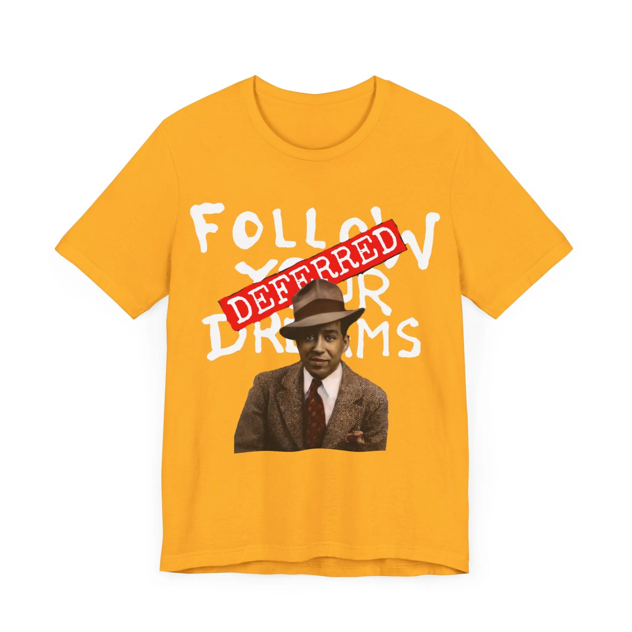 Dreams Deferred/Langston Hughes:  Unisex Jersey Tee