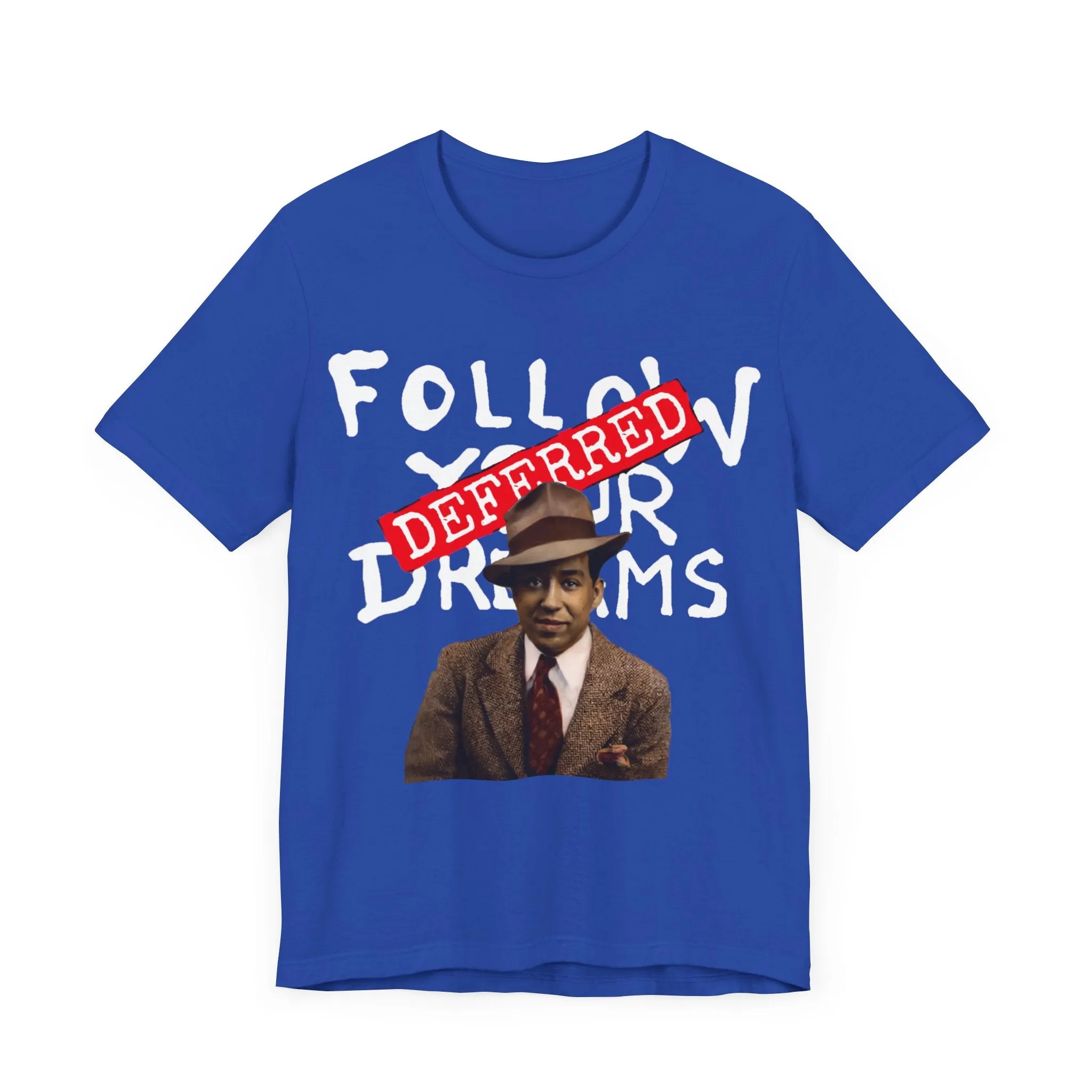 Dreams Deferred/Langston Hughes:  Unisex Jersey Tee
