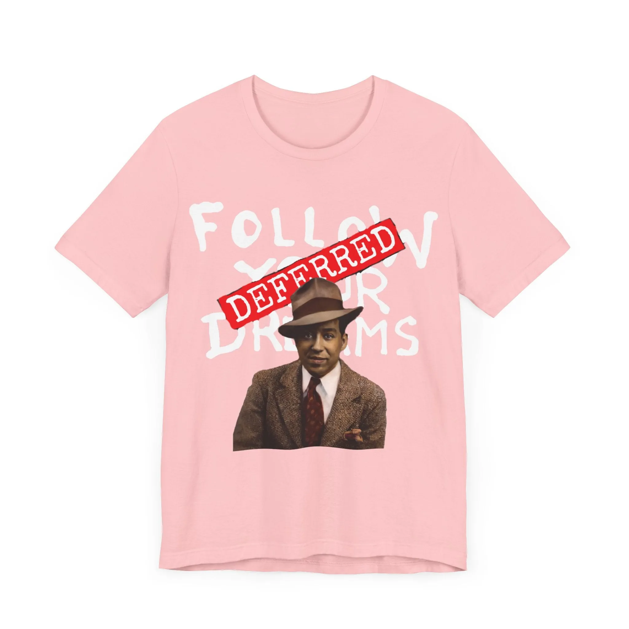 Dreams Deferred/Langston Hughes:  Unisex Jersey Tee