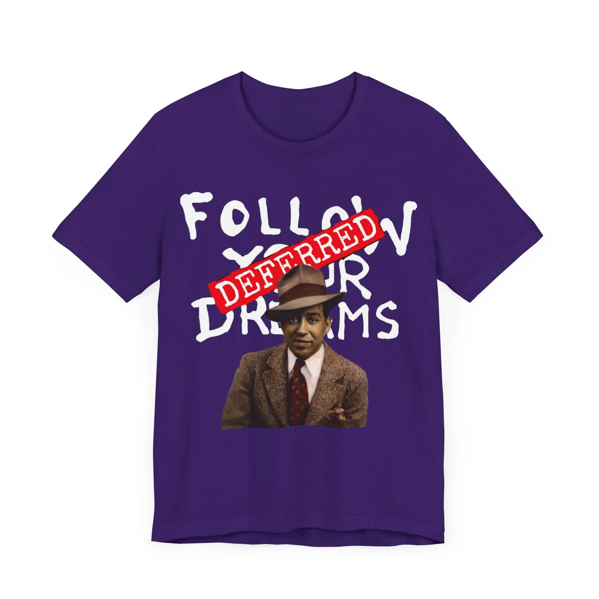 Dreams Deferred/Langston Hughes:  Unisex Jersey Tee