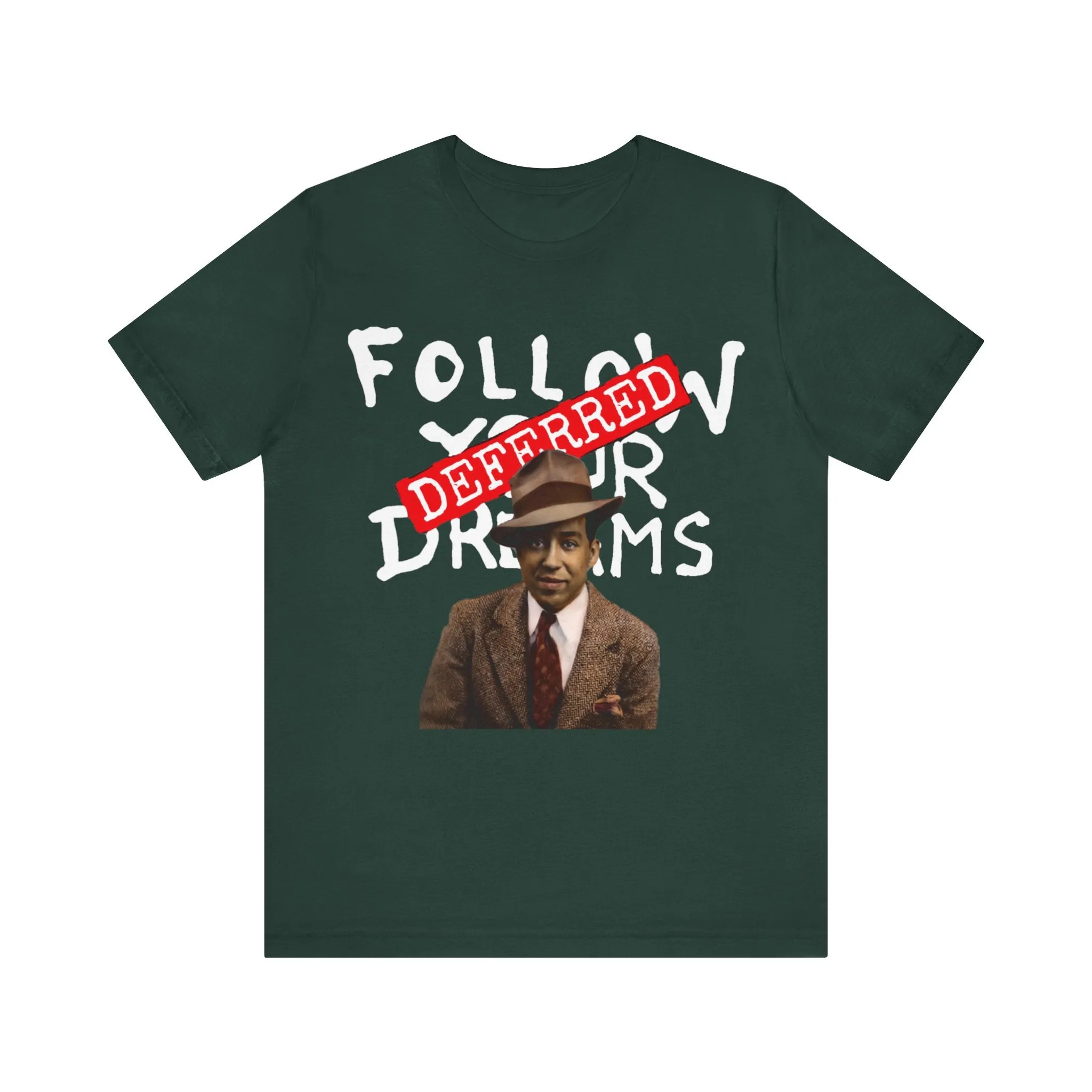 Dreams Deferred/Langston Hughes:  Unisex Jersey Tee