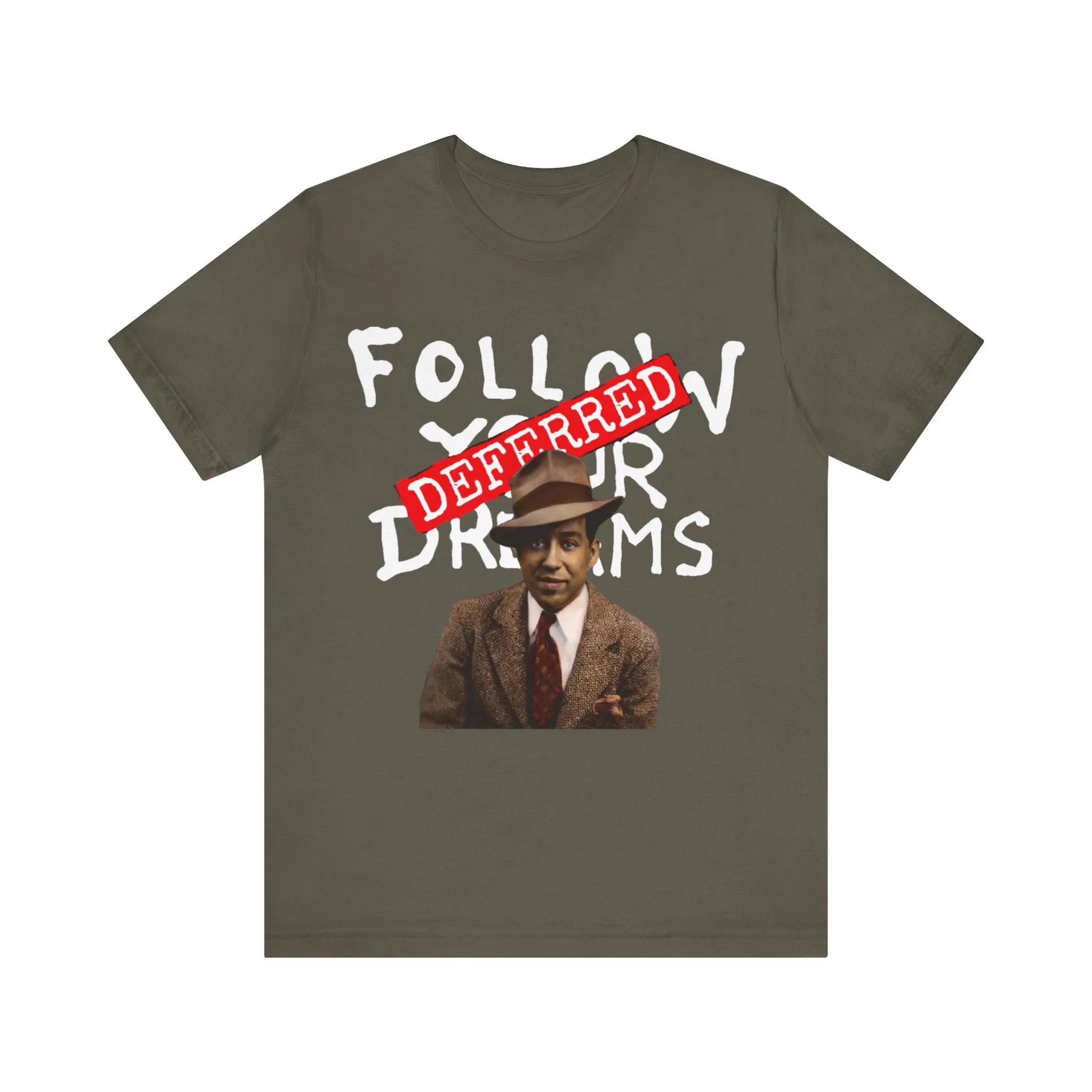 Dreams Deferred/Langston Hughes:  Unisex Jersey Tee