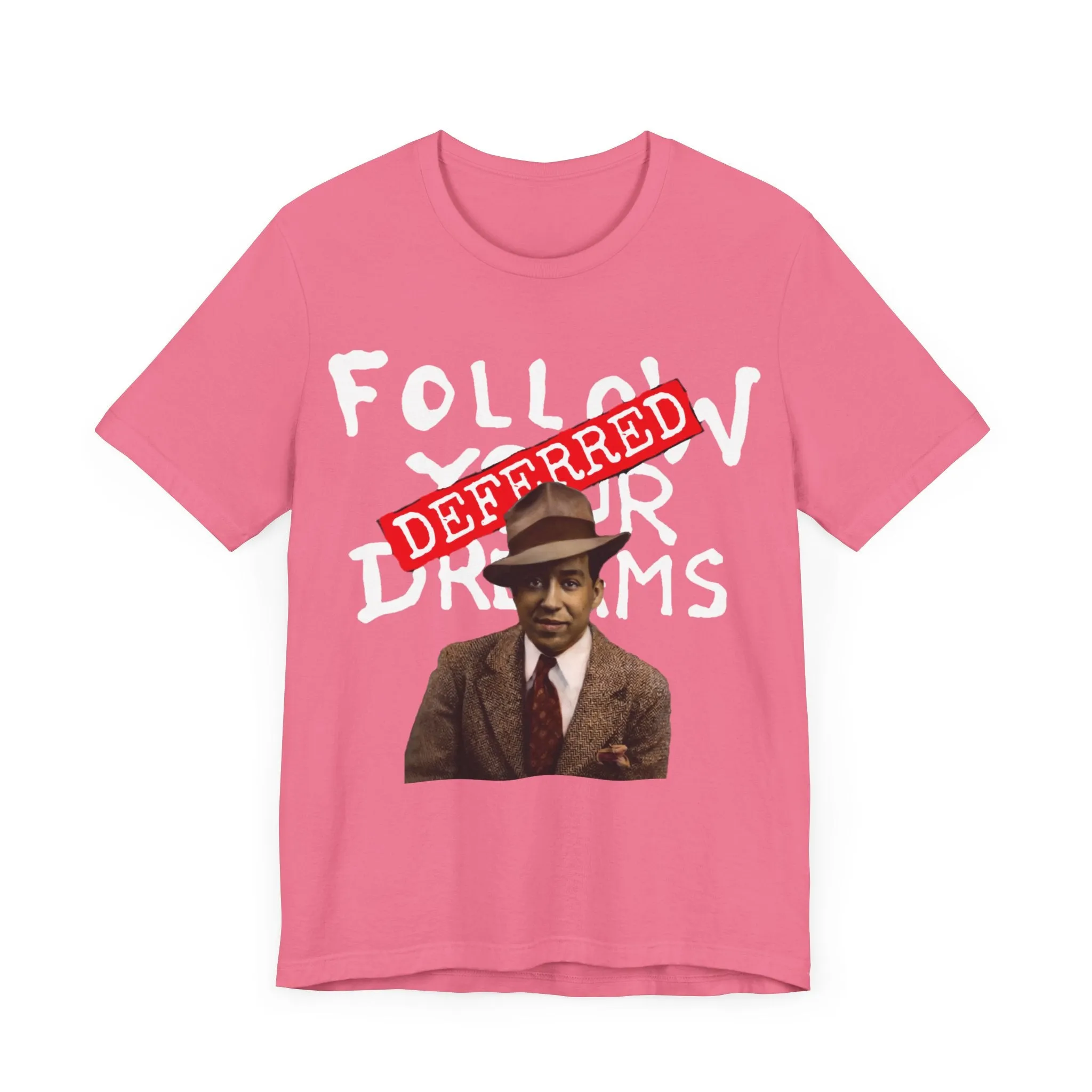Dreams Deferred/Langston Hughes:  Unisex Jersey Tee
