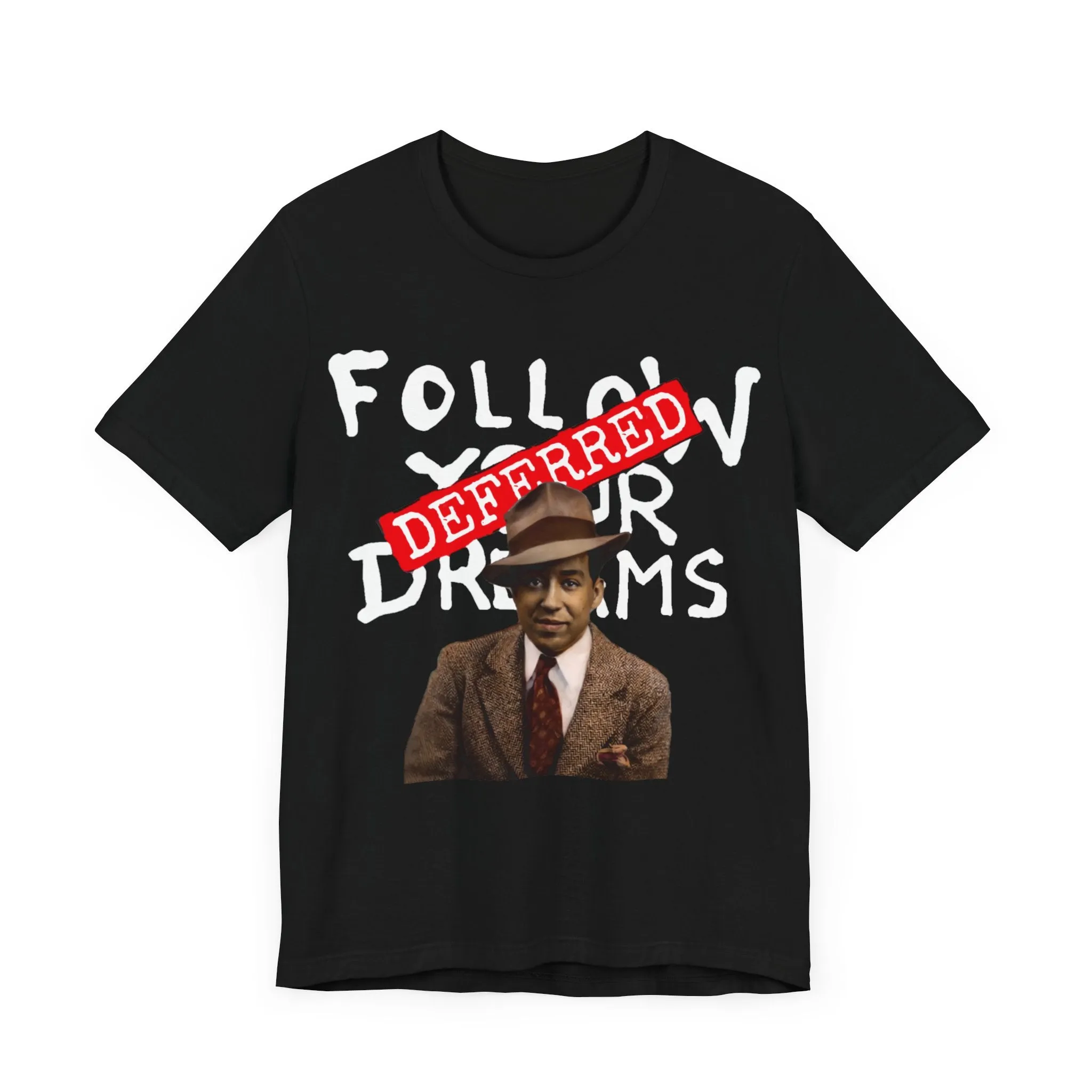 Dreams Deferred/Langston Hughes:  Unisex Jersey Tee