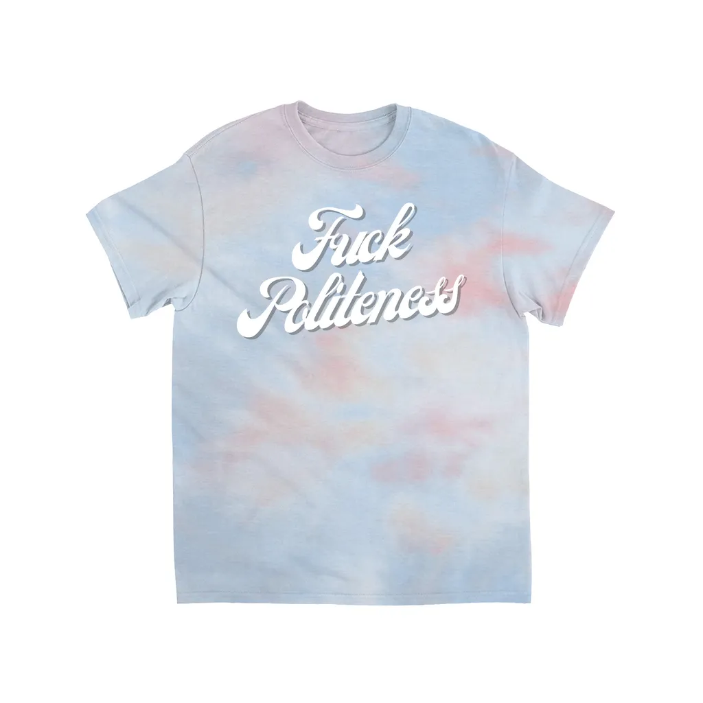 Fuck Politeness Tie-Dye T-Shirt