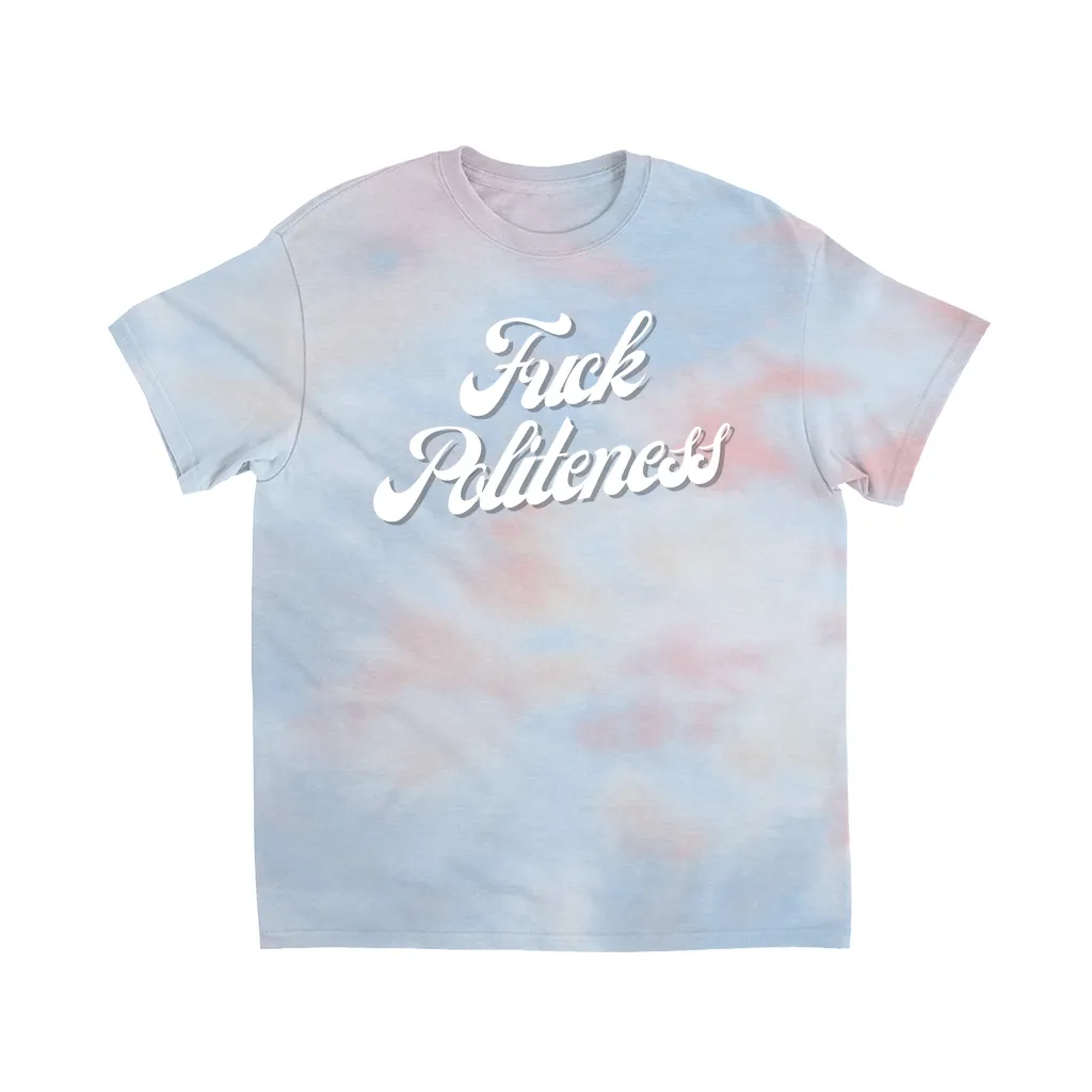 Fuck Politeness Tie-Dye T-Shirt