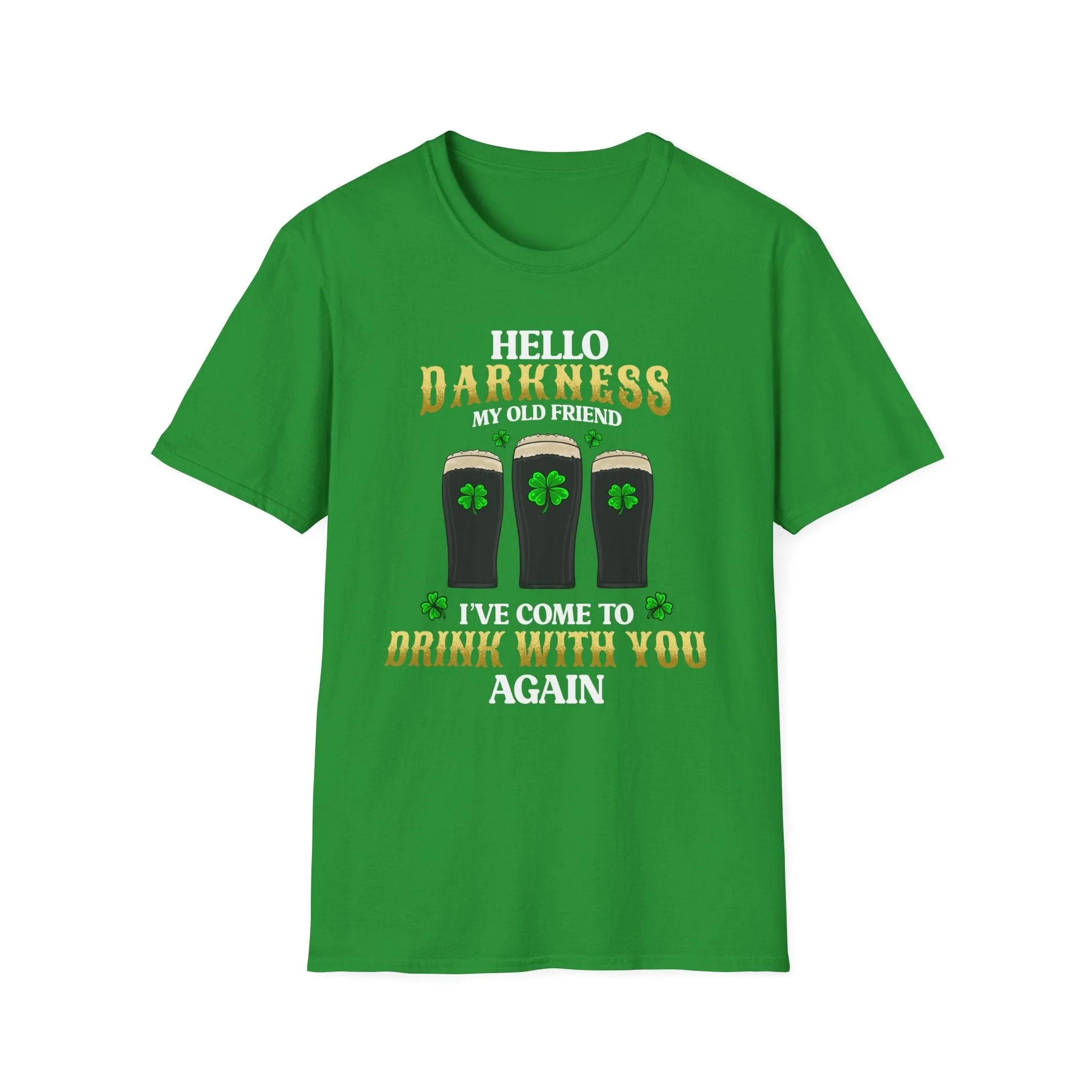 Hello Darkness My Friend | Deluxe St Patrick's Day Drinking Tee