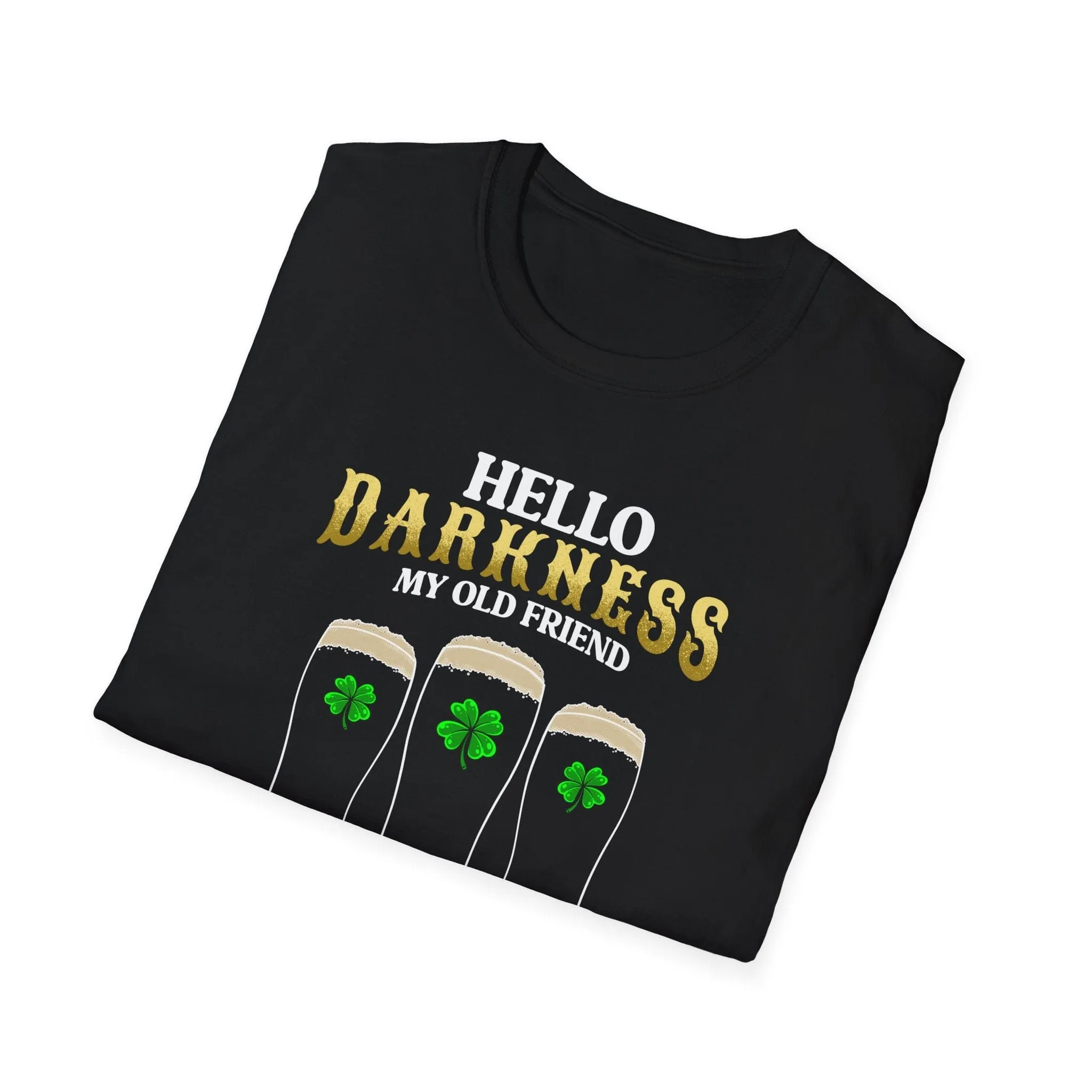 Hello Darkness My Friend | Deluxe St Patrick's Day Drinking Tee