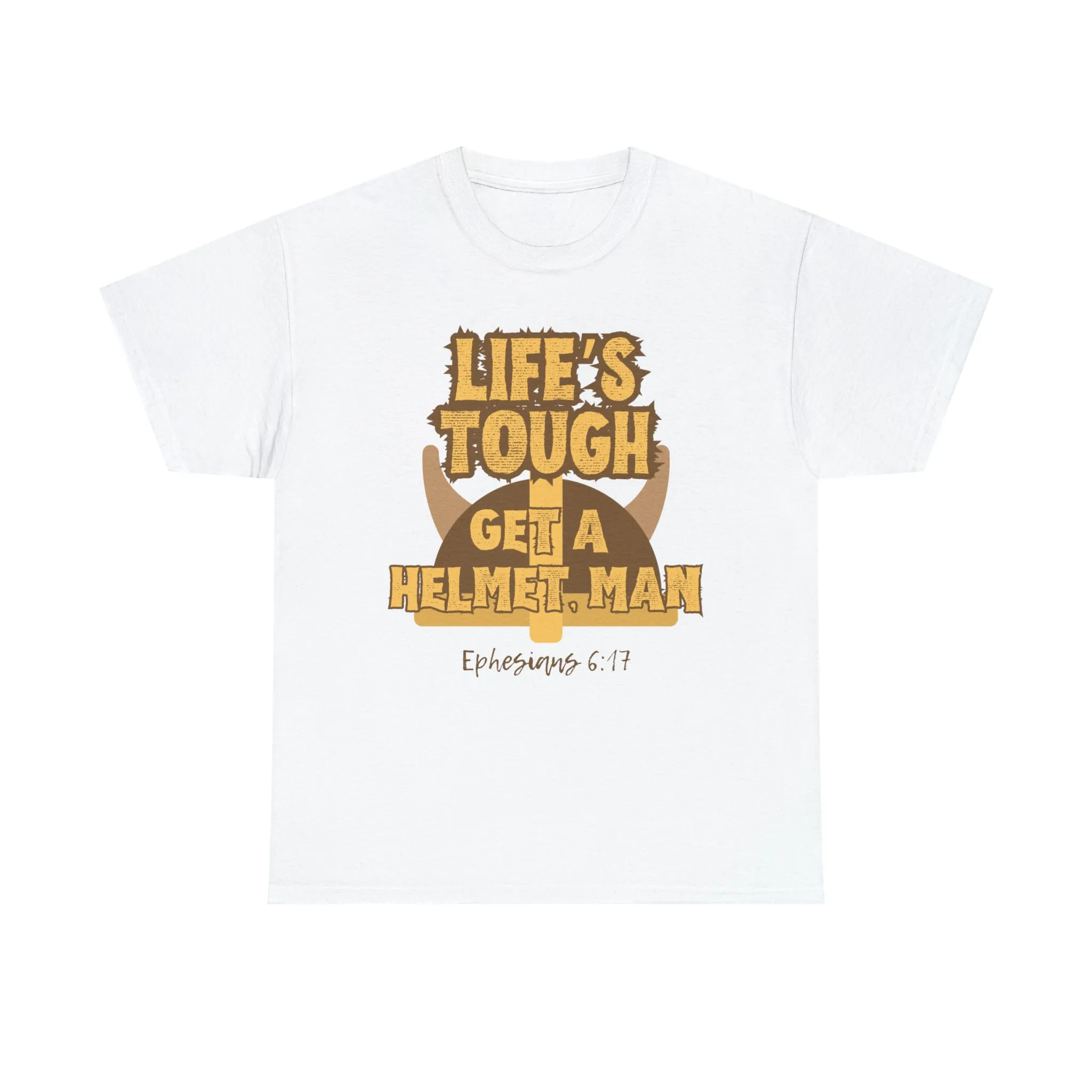 Life's Tough Get a Helmet, Man Unisex Cotton Short Sleeved T-Shirt Candace Owens Ephesians 6:17