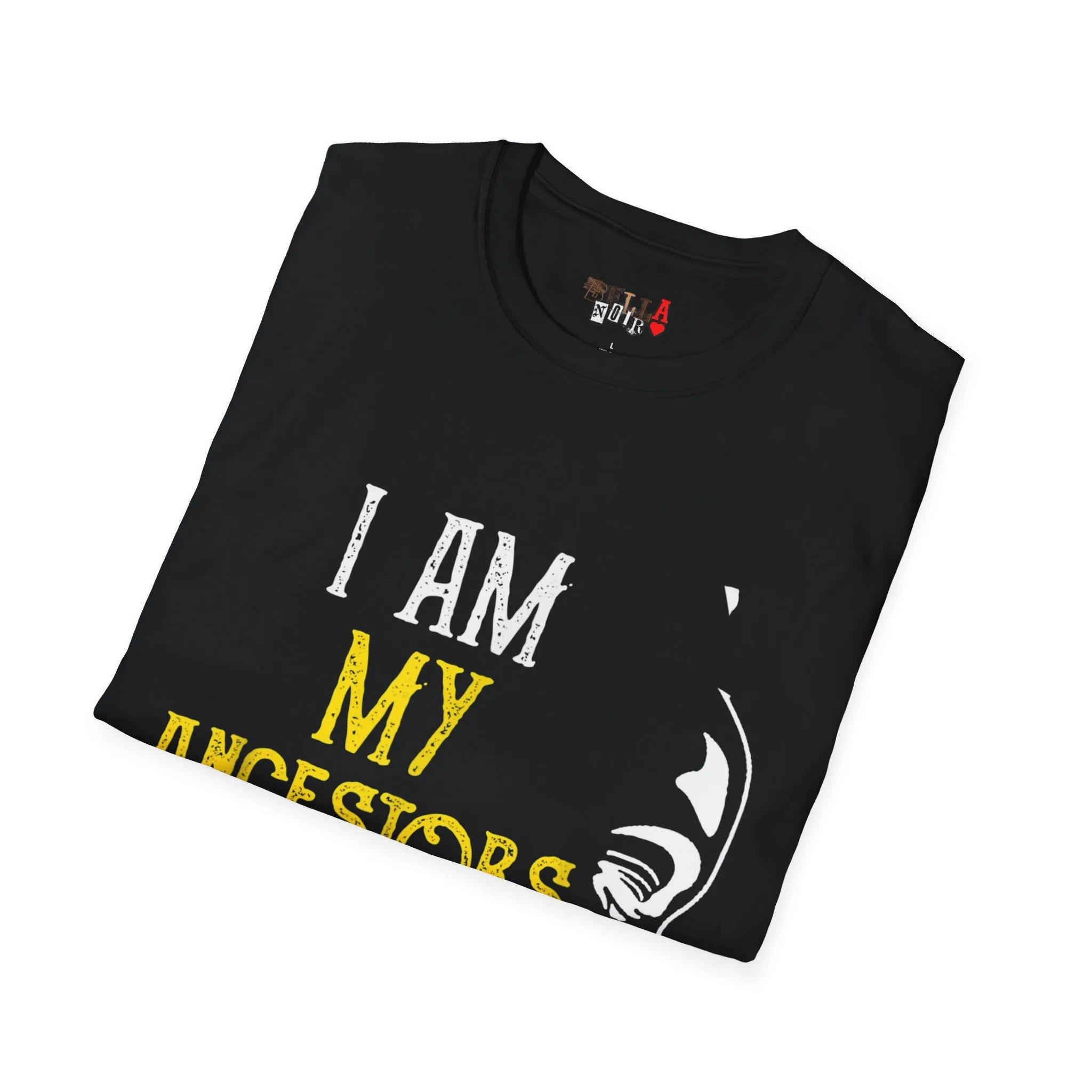 My Ancestors Wildest Dreams Unisex Softstyle T-Shirt