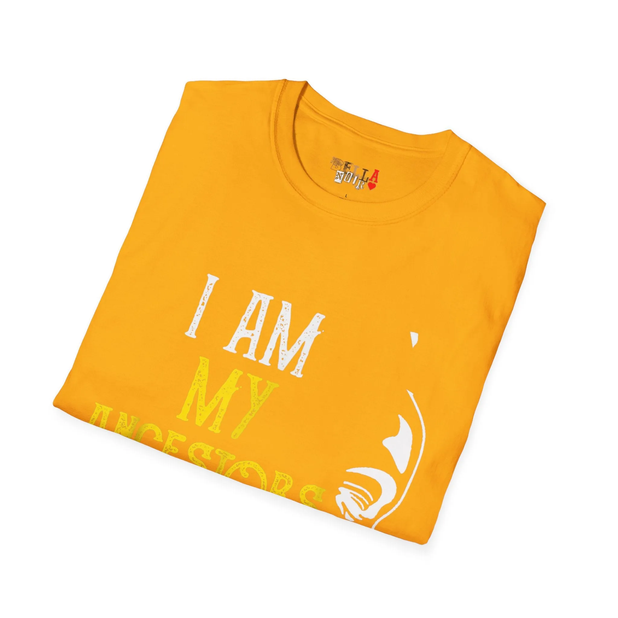 My Ancestors Wildest Dreams Unisex Softstyle T-Shirt