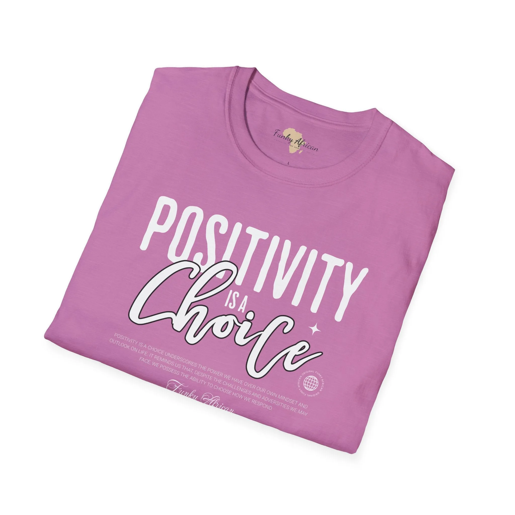 Positivity is a choice unisex softstyle tee