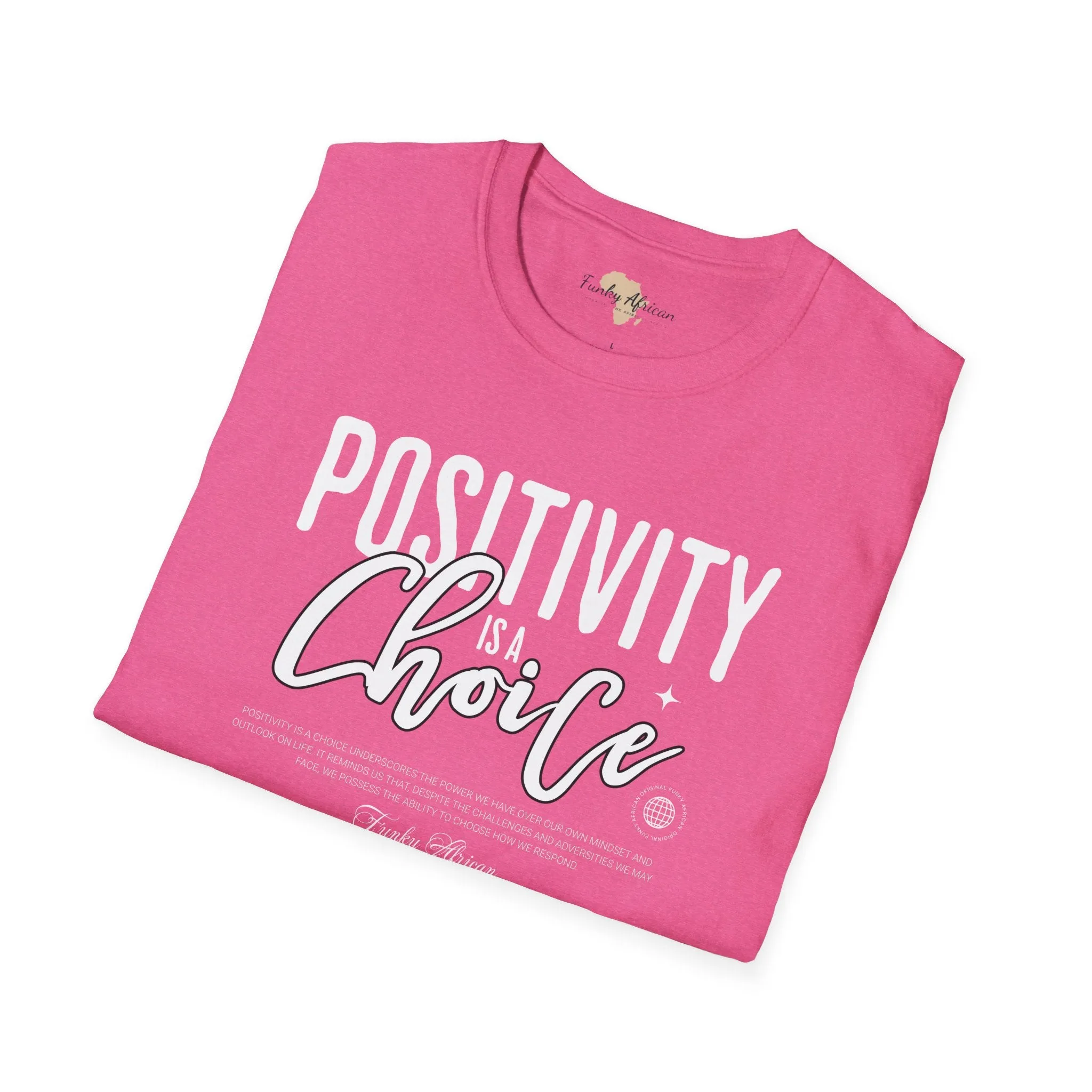 Positivity is a choice unisex softstyle tee