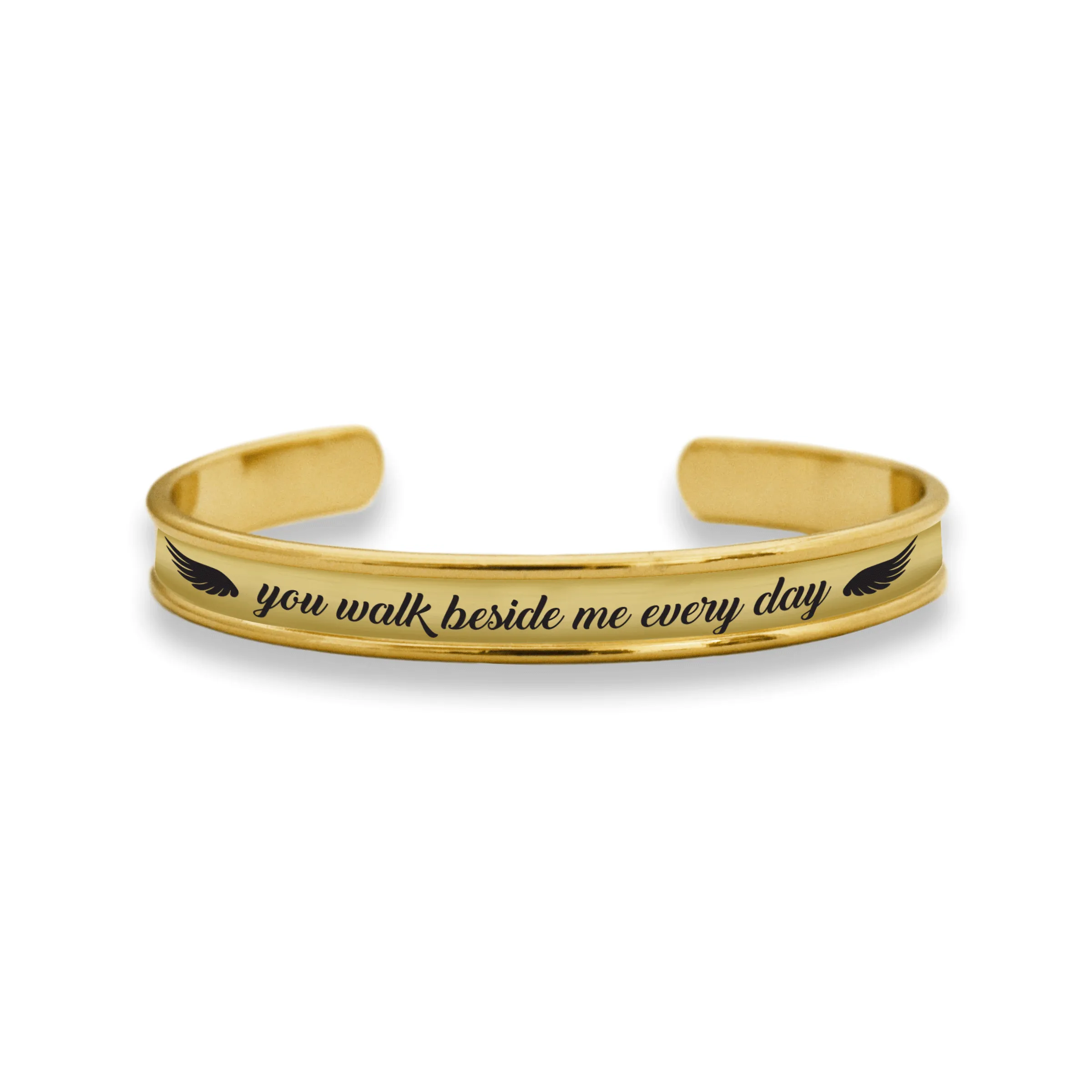 You Walk Beside Me Every Day Cuff Bracelet